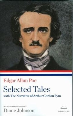 Edgar Allan Poe: Selected Tales with the Narrative of Arthur Gordon Pym: A Library of America Paperback Classic - Poe, Edgar Allan