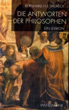 Die Antworten der Philosophen - Taureck, Bernhard H. F.