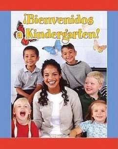 Bienvenidos A Kindergarten! = Welcome to Kindergarten! - White, Amy