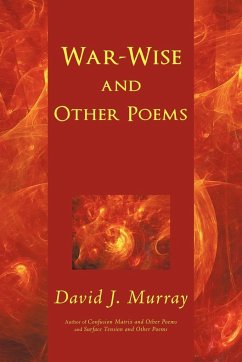 War-Wise and Other Poems - Murray, David J.