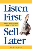 Listen First - Sell Later
