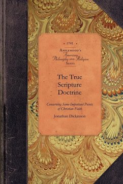 The True Scripture Doctrine - Jonathan Dickinson