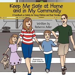 Keep Me Safe at Home and in My Community - Adler, Rebecca