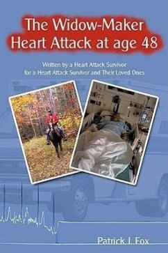 The Widow-Maker Heart Attack at Age 48 - Fox, Patrick J.