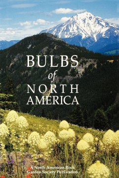 Bulbs of North America - North American Rock Garden Society, Amer; North American Rock Garden Society; North American Rock Gar