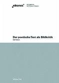 Der poetische Text als Bildkritik