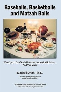 Baseballs, Basketballs and Matzah Balls - Mitchell Smith, Ph. D.