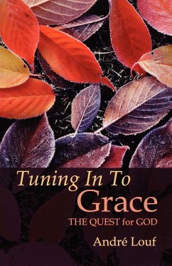 Tuning in to Grace - Louf, Andre