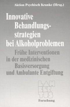 Innovative Behandlungsstrategien bei Alkoholproblemen - Aktion Psychisch Kranke (Hrsg.)