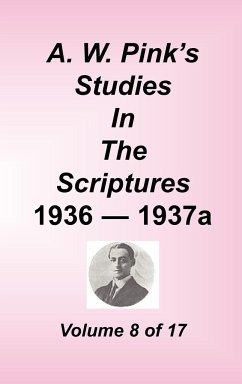 A. W. Pink's Studies in the Scriptures, Volume 08 - Pink, Arthur W.