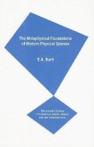 The Metaphysical Foundations of Modern Physical Science