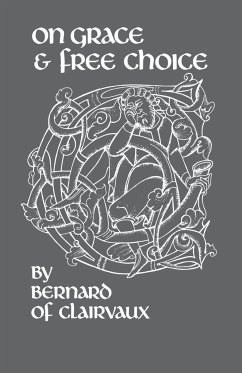 On Grace & Free Choice - Bernard of Clairvaux