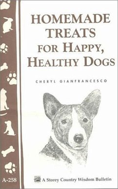 Homemade Treats for Happy, Healthy Dogs - Gianfrancesco, Cheryl