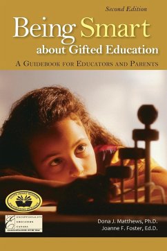 Being Smart about Gifted Education: A Guidebook for Educators and Parents (2nd Edition) - Matthews, Dona J.; Foster, Joanne