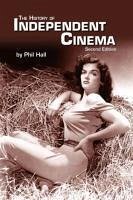 The History of Independent Cinema - Hall, Phil