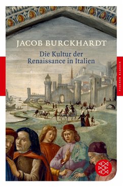 Die Kultur der Renaissance in Italien - Burckhardt, Jacob Chr.
