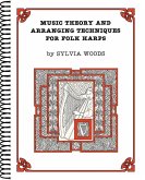 Woods, S: Music Theory and Arranging Techniques for Folk Har