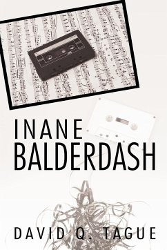 Inane Balderdash - Tague, David Q.