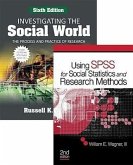 Bundle: Schutt: Investigating the Social World Student Version SPSS, Sixth Edition and Wagner: Using SPSS for Social Statistic