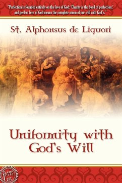 Uniformity With God's Will - St. Alphonsus de Liguori