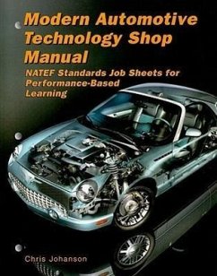 Modern Automotive Technology Shop Manual: NATEF Standards Job Sheets for Performance-Based Learning - Johanson, Chris