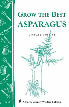 Grow the Best Asparagus - Higgins, Michael