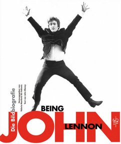 Being John Lennon: Die Bildbiografie