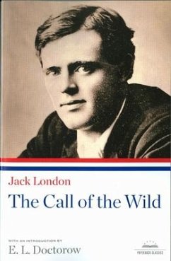 The Call of the Wild: A Library of America Paperback Classic - London, Jack