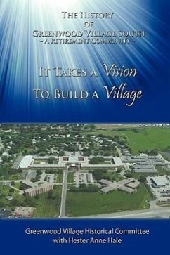 It Takes A Vision To Build A Village - Greenwood Village Historical Committee