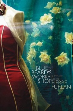 Bluebeard's Workshop: & Other Stories - Furlan, Pierre