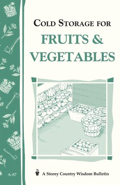 Cold Storage for Fruits & Vegetables - Storey, John; Storey, Martha