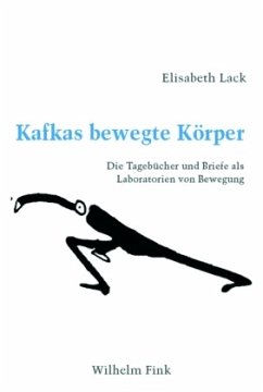 Kafkas bewegte Körper - Lack, Elisabeth