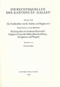 Rechtsquellen der Stadt und Herrschaft Rapperswil (mit den Höfen Busskirch /Jona, Kempraten und Wagen) - Sutter, Pascale