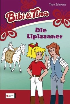 Die Lipizzaner / Bibi & Tina Bd.16 - Schwartz, Theo