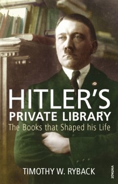 Hitler's Private Library - Ryback, Timothy W.