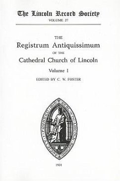 Registrum Antiquissimum of the Cathedral Church of Lincoln [I] - Foster, C.W. (ed.)