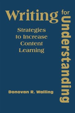 Writing for Understanding - Walling, Donovan R.