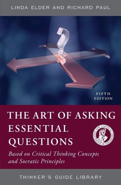 The Art of Asking Essential Questions - Elder, Linda; Paul, Richard