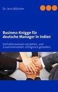 Business-Knigge für deutsche Manager in Indien - Bölscher, Jens