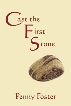Cast the First Stone - Foster, Penny