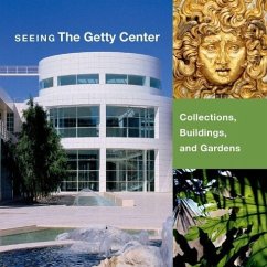 Seeing the Getty Center: Collections, Building, and Gardens Three-Volume Boxed Set - Bomford Et Al, David
