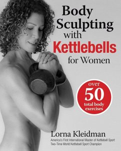 Body Sculpting with Kettlebells for Women - Kleidman, Lorna