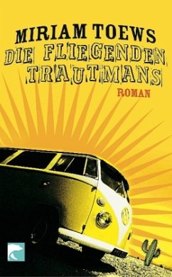 Die fliegenden Trautmans - Toews, Miriam