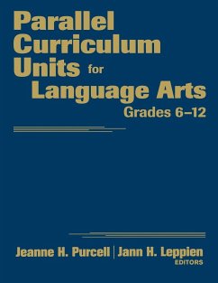 Parallel Curriculum Units for Language Arts, Grades 6-12 - Purcell, Jeanne H.; Leppien, Jann H.
