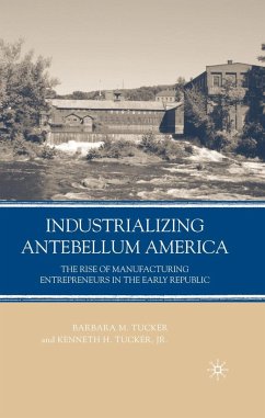 Industrializing Antebellum America - Tucker, B.