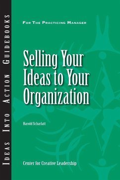 Selling Your Ideas to Your Organization - Scharlatt, Harold