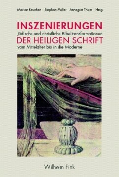 Inszenierungen der Heiligen Schrift - Keuchen, Marion / Müller, Stephan / Thiem, Annegret (Hrsg.)