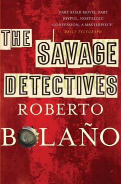 The Savage Detectives - Bolano, Roberto