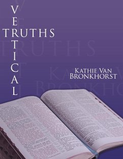 Vertical Truths - Kathie Van Bronkhorst