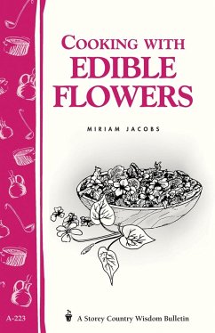 Cooking with Edible Flowers - Jacobs, Miriam